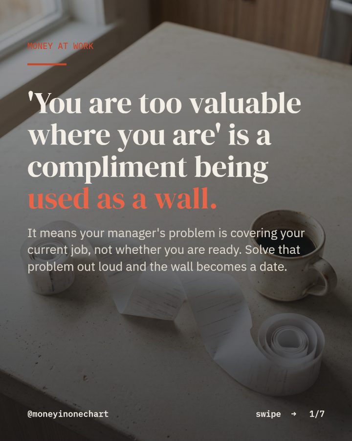 Slide 1 of 7: 'You are too valuable where you are' is a compliment being used as a wall.
